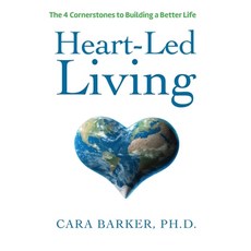 (영문도서) Heart-Led Living: The 4 Cornerstones to Building a Better Life Paperback, Best Seller Publishing, English, 9798990448605
