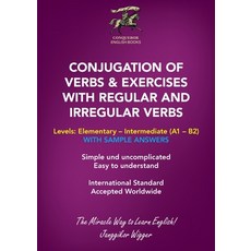 (영문도서) Conjugation of Verbs & Exercises with Regular and Irregular Verbs Paperback, Janggikor Wigger, English, 9783905936100