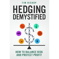 (영문도서) Hedging Demystified: How to Balance Risk and Protect Profit Paperback, Open Road Press, English, 9780985624873