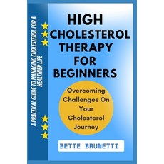 (英文圖書)High Cholesterol Therapy for Beginners: A Practical Guide To Managing Cholestero... 平裝版, Independently Published, 英文