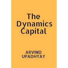 (영문도서) The Dynamics Capital Paperback, Notion Press, English, 9798888693926