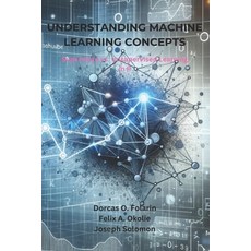 (영문도서)Understanding Machine Learning Concepts: Supervised vs. Unsupervised Learning in R Paperback, Independently Published, English, 9798269533926