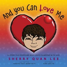 (영문도서) And You Can Love Me: a story for everyone who loves someone with Autism Spectrum Disorder (ASD) Paperback, Loving Healing Press, English, 9781615994243