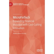 (영문도서) Microfintech: Expanding Financial Inclusion with Cost-Cutting Innovation Hardcover, Palgrave MacMillan, English, 9783030803933