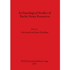(영문도서) Archaeological Studies of Pacific Stone Resources Paperback, British Archaeological Repo..., English, 9780860541226