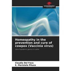(英文圖書)Homeopathy in the prevention and cure of cowpox (Vaccinia virus) 平裝版, Our Knowledge Publishing, 英文