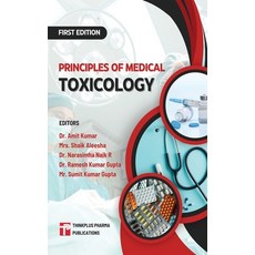 (영문도서)Principles of Medical Toxicology Paperback, Thinkplus Pharma Publications, English, 9788198765796