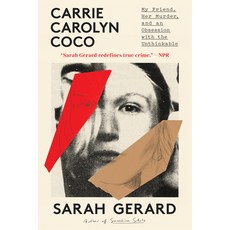 (영문도서)Carrie Carolyn Coco: My Friend Her Murder and an Obsession with the Unthinkable Paperback, Zando, English, 9781638932819