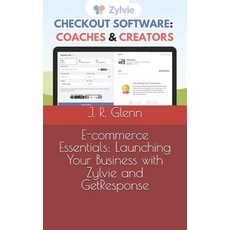 (英文圖書)E-commerce Essentials: Launching Your Business with Zylvie and GetResponse 平裝版, Independently Published, 英文