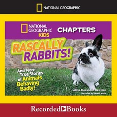 Rascally Rabbits!: AND & More True Stories OF 오브 ANIMAL 애니멀s Behaving Badly (THE 더 National GeoGRA