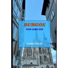 (英文圖書)Burgos Tour Guide 2025 平裝版, Independently Published, 英文