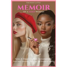(영문도서)Memoir of A Jaded Woman: Tainted Love. Now A Major Motion Documentary Born Sexy... Paperback, Hubbard Small Press Publica..., English, 9798999677280