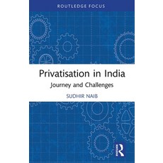 (영문도서) Privatisation in India: Journey and Challenges Paperback, Routledge, English, 9781032201030