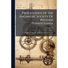 (영문도서)Proceedings Of The Engineers' Society Of Western Pennsylvania; Volume 21 Paperback, Nabu Press, English, 9781274281845