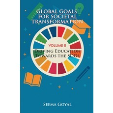(영문도서)Global Goals for Societal Transformation- Volume II: Driving Education Towards t... Paperback, Walnut Publication, English, 9798891712140