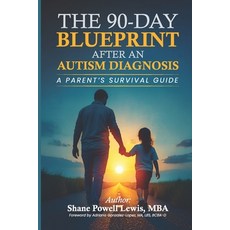 (英文圖書)The 90-Day Blueprint After An Autism Diagnosis: A Parents's Survival Guide 平裝版, Independently Published, 英文