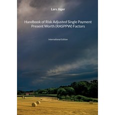 (영문도서) Handbook of Risk Adjusted Single Payment Present Worth (RASPPW) Factors: International Edition Paperback, Books on Demand, English, 9783757810306
