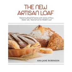 (英文圖書)The New Artisan Loaf: Mastering Bread & Pastries with a Variety of Flour Water ... 平裝版, Independently Published, 英文
