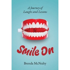 (영문도서) Smile On: A Journey of Laughs and Lessons Paperback, Independently Published, English, 9798305550207