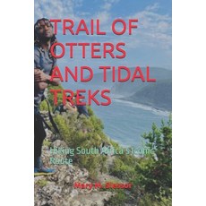 (英文圖書)Trail of Otters and Tidal Treks: Hiking South Africa's Iconic Route 平裝版, Independently Published, 英文