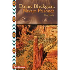Danny Blackgoat Navajo Prisoner Paperback, 7th Generation, English, 9781939053039