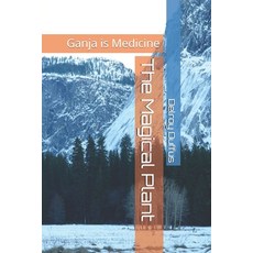 (영문도서)The Magical Plant: Ganja is Medicine Paperback, Independently Published, English, 9798269450292