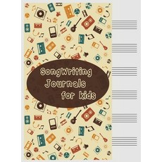 Songwriting Journals for Kids: Song Book Manuscript Paper For Notes Lyrics And Music. For Musician... Hardcover, Only1million Inc, English, 9784465754746