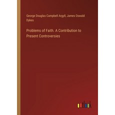 (영문도서) Problems of Faith. A Contribution to Present Controversies Paperback, Outlook Verlag, English, 9783385383852
