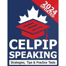 (영문도서) CELPIP Speaking - CELPIP General Practice Test Exam Strategies and Tips Paperback, Independently Published, English, 9798880472017