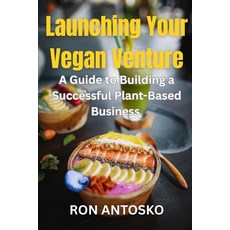 (英文圖書)Launching Your Vegan Venture: A Guide to Building a Successful Plant-Based Business 平裝版, Independently Published, 英文