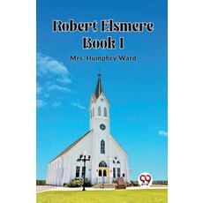 (영문도서) Robert Elsmere BOOK I Paperback, Double 9 Books, English, 9789362761934