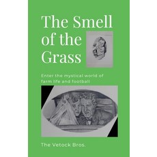 (영문도서) The Smell of the Grass Paperback, Lulu.com, English, 9781300890751
