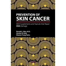 (영문도서)Prevention of Skin Cancer: With Supplements and Topicals that Repair DNA Damage Paperback, Eliva Press, English, 9789994989539