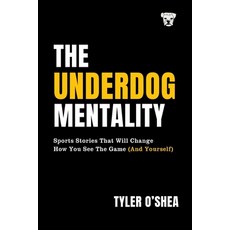 (영문도서) The Underdog Mentality: Sports Stories That Will Change How You See the Game (a... Paperback, Independently Published, English, 9798310709652