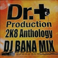 DJ Bana Dr. Production 2K8 Anthology DRCD030 Dr. Production JPN Japan, 1
