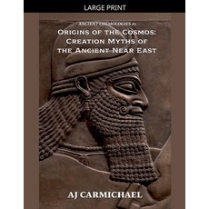 (英文圖書)Origins of the Cosmos: Creation Myths of the Ancient Near East 平裝版, Aj Carmichael, 英文