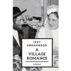 (영문도서) A Village Romance: a novella of stories Paperback, Light Publications, English, 9781940060538
