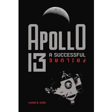 Apollo 13: A Successful Failure Library Binding, Twenty-First Century Books (Tm)