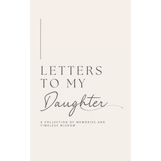(영문도서) Letters to My Daughter: A collection of memories and timeless wisdom (hardback) Hardcover, Lulu and Bell, English, 9781839904684