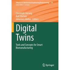 (영문도서) Digital Twins: Tools and Concepts for Smart Biomanufacturing Paperback, Springer, English, 9783030716622