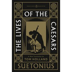 (영문도서)The Lives of the Caesars: (Penguin Classics Deluxe Edition) Paperback, English, 9780143139287, Penguin Classics English, 9780143139287, Penguin Classics
