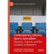 (영문도서)Contemporary Literary Sports Journalism: Histories Futures and the Contests in... Hardcover, Palgrave MacMillan, English, 9783032061423