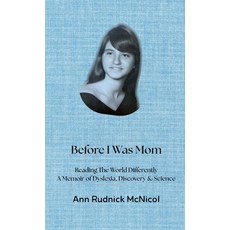 (英文圖書)Before I Was Mom: Reading the World Differently: A Memoir of Dyslexia Discovery... 精裝版, Ann R McNicol, 英文