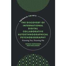 (外文書)The Discovery of International Digital Collaborative Autoethnographical Psychobio... Hardcover, Emerald Publishing Limited, English