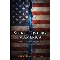 (영문도서)Secret History of America: Fear Legends and Myths Paperback, Independently Published, English, 9798241262400