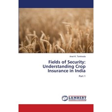 (영문도서) Fields of Security: Understanding Crop Insurance in India Paperback, LAP Lambert Academic Publis..., English, 9786208415853