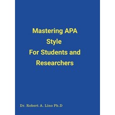 (영문도서) Mastering APA Style For Students and Researchers Hardcover, Lulu.com, English, 9781312793330