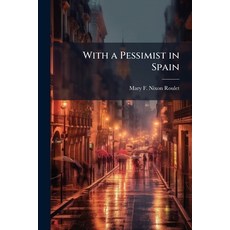 (英文圖書)With a Pessimist in Spain 平裝版, Hutson Street Press, 英文