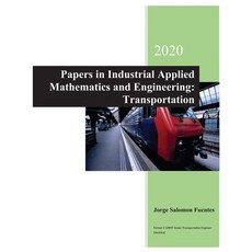 Papers in Industrial Applied Mathematics and Engineering: Transportation Paperback, Independently Published
