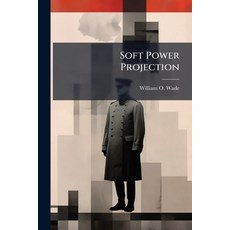 (영문도서)Soft Power Projection Paperback, Hutson Street Press, English, 9781025117485
